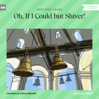 . Oh, If I Could but Shiver! (Unabridged)