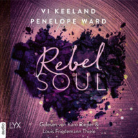 Ви Киланд. Rebel Soul - Rush-Serie, Teil 1 (Ungek?rzt)