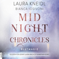 . Blutmagie - Midnight-Chronicles-Reihe, Teil 2 (Ungek?rzt)