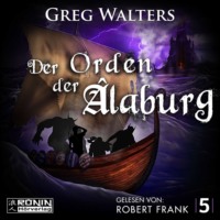 . Der Orden der ?laburg - Die Farbseher Saga, Band 5 (ungek?rzt)