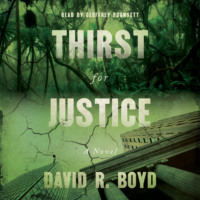 . Thirst for Justice - A Novel (Unabridged)