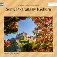Robert Louis Stevenson. Some Portraits by Raeburn (Unabridged)