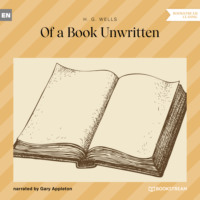. Of a Book Unwritten (Unabridged)