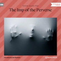 . The Imp of the Perverse (Unabridged)
