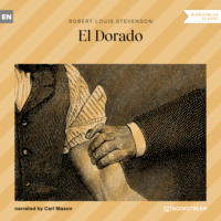 Robert Louis Stevenson. El Dorado (Unabridged)