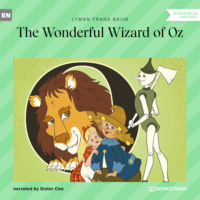 . The Wonderful Wizard of Oz (Unabridged)