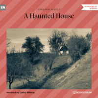 Вирджиния Вулф. A Haunted House (Unabridged)