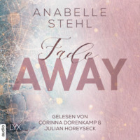 . Fadeaway - Away-Trilogie, Teil 2 (Ungek?rzt)
