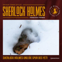 Sir Arthur Conan Doyle. Sherlock Holmes und die Spur des Yeti (Ungek?rzt)