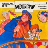 . Balduin Pfiff, Glatze mit Sommersprossen, Folge 1: Einer Reise erster Teil