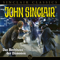 Jason Dark. John Sinclair, Classics, Folge 42: Das Hochhaus der D?mone