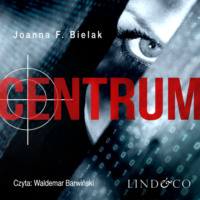 Joanna F Bielak. Centrum