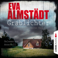 . Grablichter - Pia Korittkis vierter Fall - Kommissarin Pia Korittki 4 (Ungek?rzt)