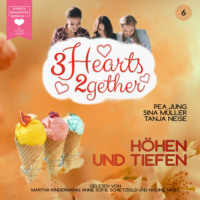 . H?hen und Tiefen - 3hearts2gether, Band 6 (ungek?rzt)