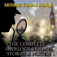 . The Complete Sherlock Holmes