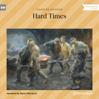 Чарльз Диккенс. Hard Times (Unabridged)