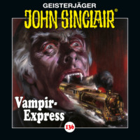 Jason Dark. John Sinclair, Folge 136: Vampir-Express. Teil 1 von 2