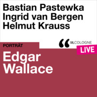 Edgar Wallace. Edgar Wallace - lit.COLOGNE live (Ungek?rzt)