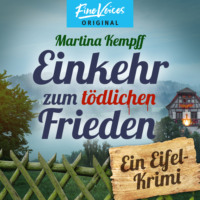 . Einkehr zum t?dlichen Frieden - Ein Eifel-Krimi, Band 1 (ungek?rzt)