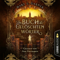 . Der erste Federstrich - Das Buch der gel?schten W?rter - Die Chronik der B?cherwelt, Teil 1 (Ungek?rzt)
