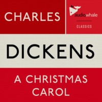 Чарльз Диккенс. A Christmas Carol (Unabridged)