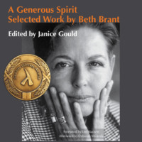 . A Generous Spirit - Selected Work by Beth Brant (Unabridged)