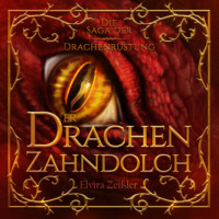 . Der Drachenzahndolch - Die Saga der Drachenr?stung, Band 1 (Ungek?rzt)