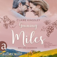 . Gaining Miles - Die Miles Family Saga - Ben und Shannon, Band 5 (Ungek?rzt)