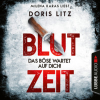 . Blutzeit - Das B?se wartet auf dich! - Lina Saint-George-Reihe, Teil 1 (Ungek?rzt)