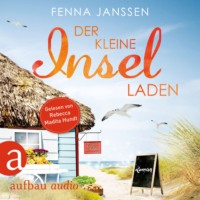 Fenna Janssen. Der kleine Inselladen (Ungek?rzt)