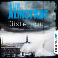 Eva Almst?dt. D?sterbruch - Pia Korittkis siebter Fall - Kommissarin Pia Korittki 7 (Ungek?rzt)