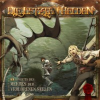 . Die Letzten Helden, Folge 5: Jenseits des Meeres der verlorenen Seelen