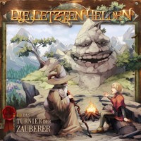 . Die Letzten Helden, Folge 8: Das Turnier der Zauberer