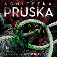 Agnieszka Pruska. Lipcowy dusiciel