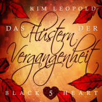 . Das Fl?stern der Vergangenheit - Black Heart, Band 5 (Ungek?rzt)