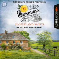 . Sinners and Saints - Bunburry - A Cosy Mystery Series, Episode 10 (Unabridged)