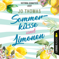 . Sommerk?sse und Limonen (Ungek?rzt)