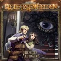 . Die Letzten Helden, Herr der Albtr?ume