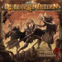 . Die Letzten Helden, Folge 12: Im Land des toten Regenbogens