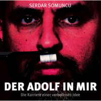 . Der Adolf in mir - Die Karriere einer verbotenen Idee