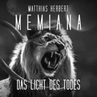 . Das Licht des Todes - Memiana, Band 1 (Ungek?rzt)
