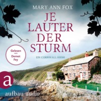 . Je lauter der Sturm - Mags Blake - Ein Cornwall-Krimi, Band 6 (Ungek?rzt)