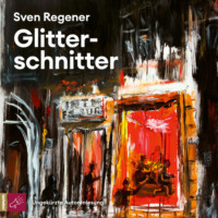 . Glitterschnitter (Ungek?rzt)