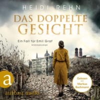 . Das doppelte Gesicht - Ein Fall f?r Emil Graf, Band 1 (Ungek?rzt)