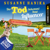 . Der Tod bekommt heut Influencer - Ein Bayernkrimi - Sofia und die Hirschgrund-Morde, Teil 14 (Ungek?rzt)