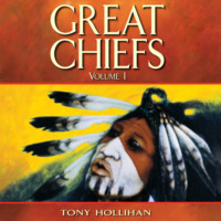 . Great Chiefs - Volume I (Unabridged)