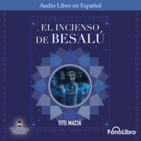 Tito Maci?. El Incienso de Besal? (abreviado)