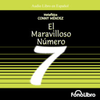 Conny Mendez. El Maravilloso Numero 7 (abreviado)