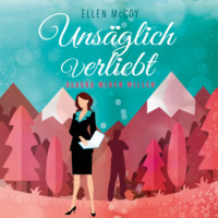 . Uns?glich Verliebt - Alaska wider Willen, Band 1 (Ungek?rzt)