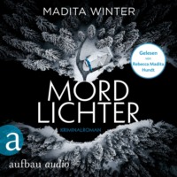 . Mordlichter - Anelie Andersson ermittelt, Band 1 (Ungek?rzt)